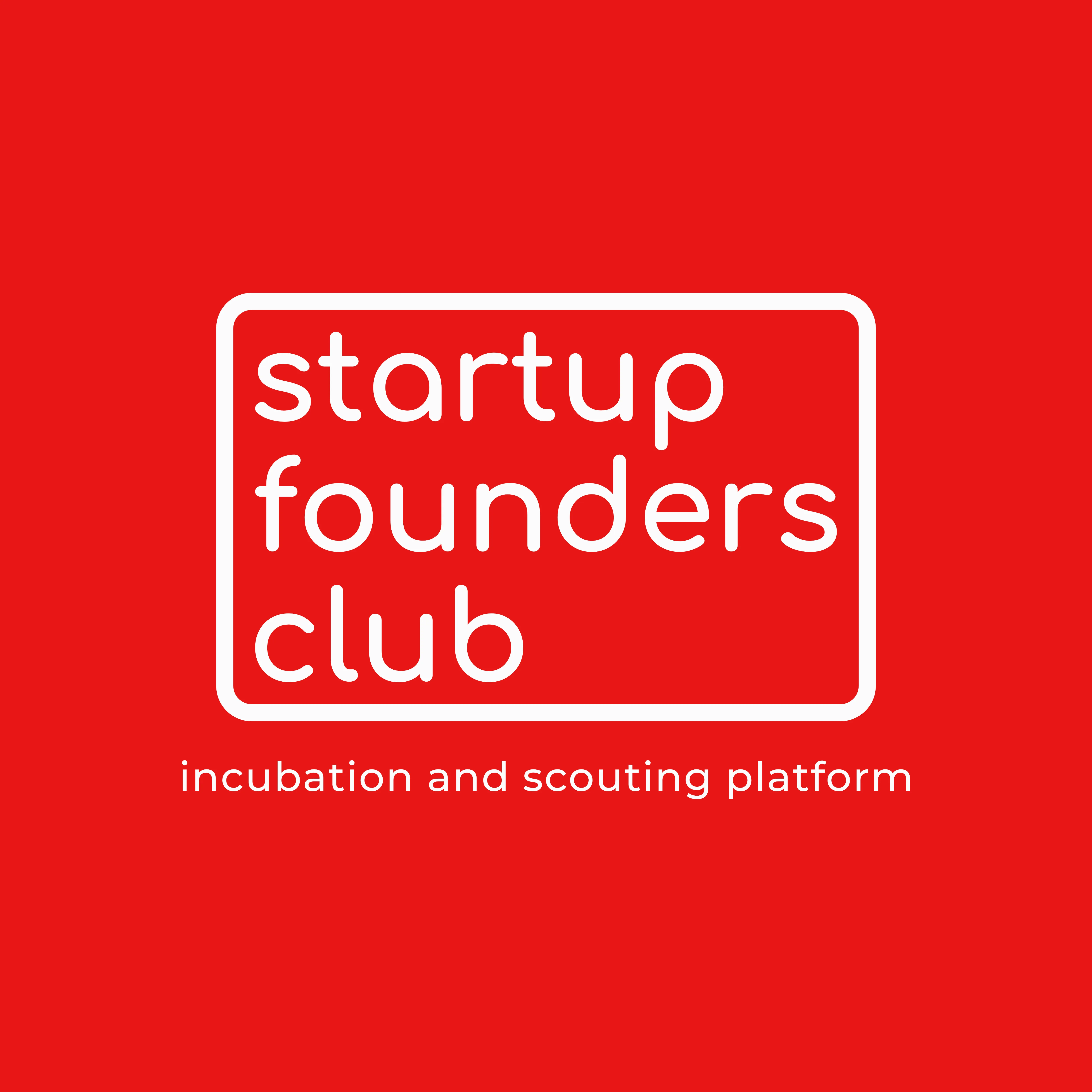 Startup Founders Club - Incubation and scouting platform