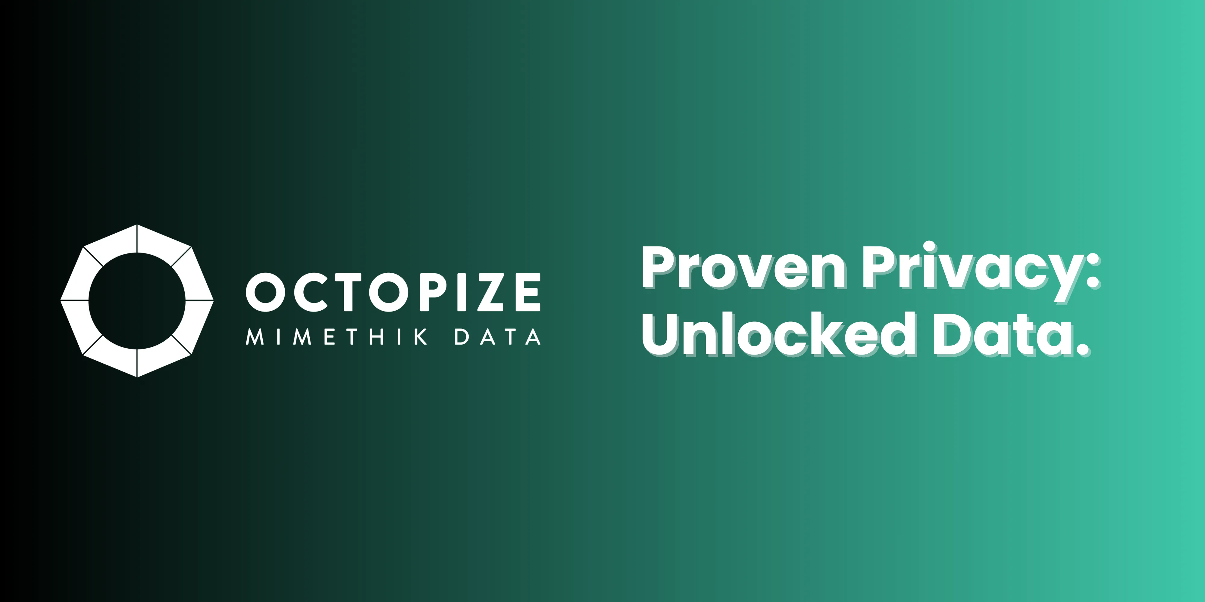 Proven Privacy, Unlocked Data.