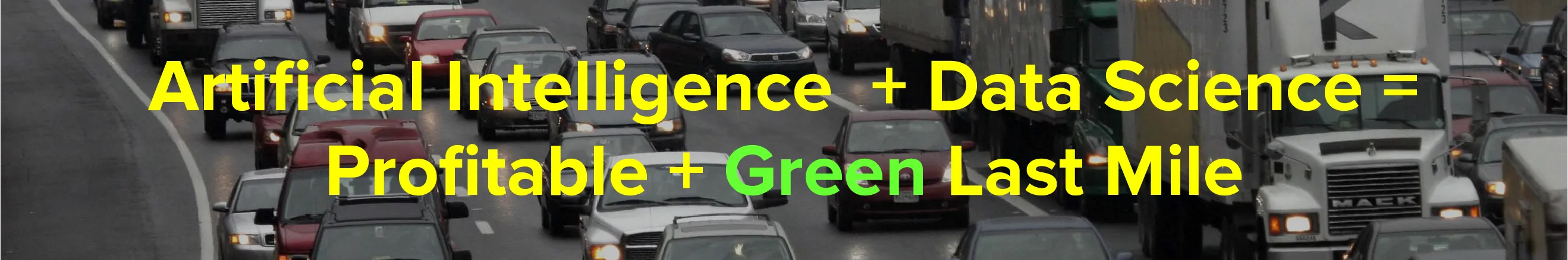 Artificial Intelligence + Data Science = Profitable and Green Last Mile