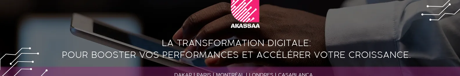AKASSAA, accélérateur digital de croissance