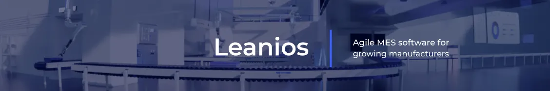 Leanios, Agile MES for growing manufacturers