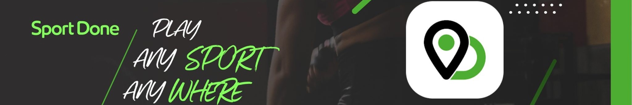 SportDone, Find Partners and Start Playing Any sport, Anytime, Anywhere
