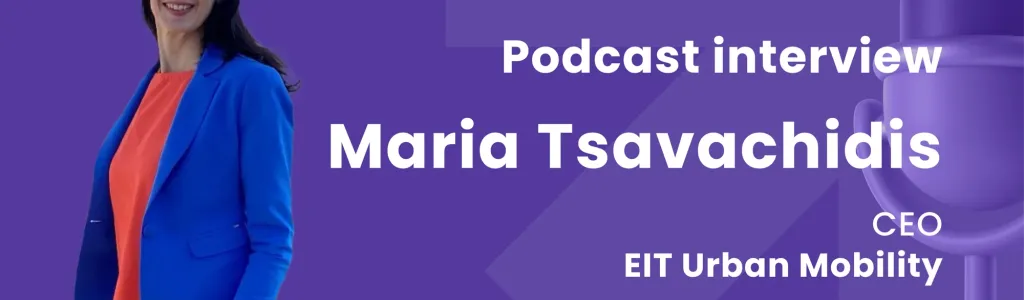 Maria Tsavachidis, CEO of EIT Urban Mobility